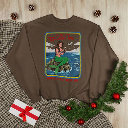 Crewneck Sweatshirt — “I Don’t Wanna Be Where The People Are” Mermaid Graphic