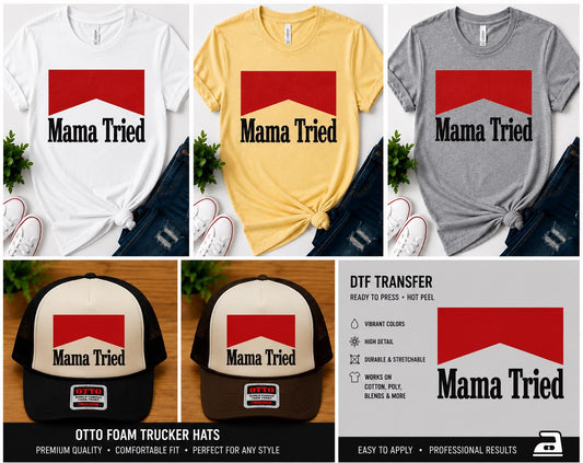 Mama Tried DTF Transfer